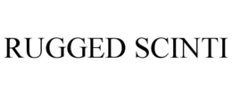 RUGGED SCINTI trademark