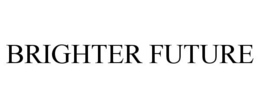 BRIGHTER FUTURE trademark