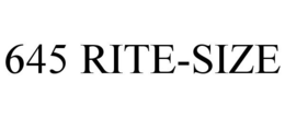 645 RITE-SIZE trademark