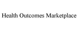 HEALTH OUTCOMES MARKETPLACE trademark