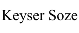 KEYSER SOZE trademark