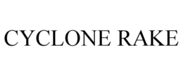 CYCLONE RAKE trademark