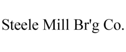 STEELE MILL BR'G CO. trademark