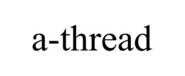 A-THREAD trademark