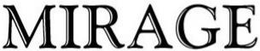 MIRAGE trademark