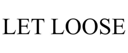 LET LOOSE trademark