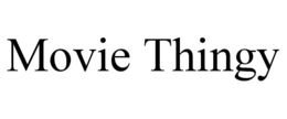 MOVIE THINGY trademark