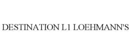 DESTINATION L1 LOEHMANN'S trademark