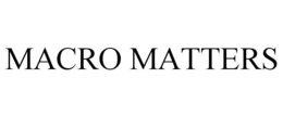 MACRO MATTERS trademark