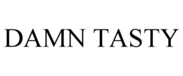 DAMN TASTY trademark