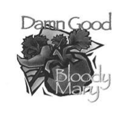 DAMN GOOD BLOODY MARY trademark