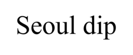 SEOUL DIP trademark