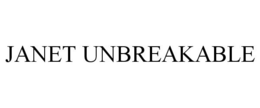 JANET UNBREAKABLE trademark