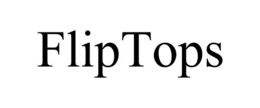 FLIPTOPS trademark