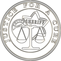 JUSTICE FOR A CURE POLICE DEPT. SHERIFF trademark