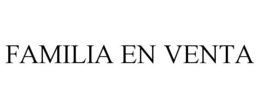 FAMILIA EN VENTA trademark