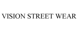 VISION STREET WEAR trademark