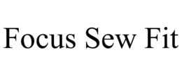 FOCUS SEW FIT trademark