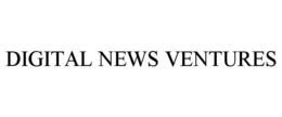 DIGITAL NEWS VENTURES trademark