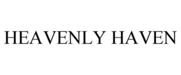 HEAVENLY HAVEN trademark