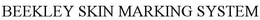 BEEKLEY SKIN MARKING SYSTEM trademark