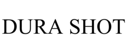 DURA SHOT trademark