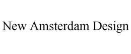 NEW AMSTERDAM DESIGN trademark