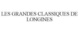 LES GRANDES CLASSIQUES DE LONGINES trademark