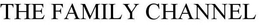 THE FAMILY CHANNEL trademark