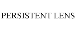 PERSISTENT LENS trademark