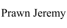 PRAWN JEREMY trademark
