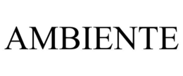 AMBIENTE trademark