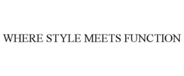 WHERE STYLE MEETS FUNCTION trademark