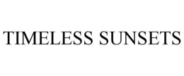TIMELESS SUNSETS trademark