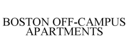 BOSTON OFF-CAMPUS APARTMENTS trademark