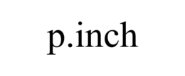 P.INCH trademark