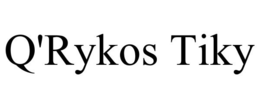 Q'RYKOS TIKY trademark