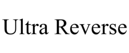 ULTRA REVERSE trademark