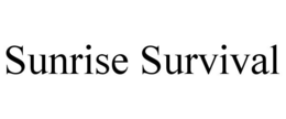 SUNRISE SURVIVAL trademark