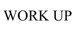 WORK UP trademark