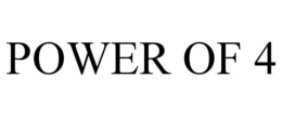 POWER OF 4 trademark