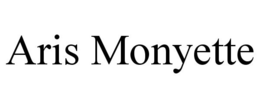 ARIS MONYETTE trademark