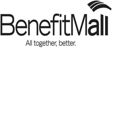 BENEFITMALL ALL TOGETHER, BETTER. trademark