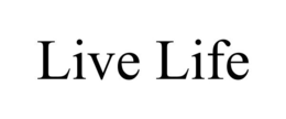 LIVE LIFE trademark