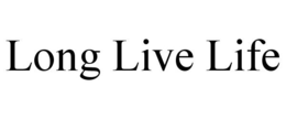 LONG LIVE LIFE trademark