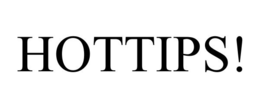 HOTTIPS! trademark