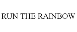 RUN THE RAINBOW trademark