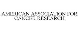 AMERICAN ASSOCIATION FOR CANCER RESEARCH trademark