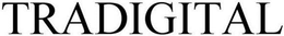 TRADIGITAL trademark