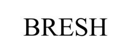 BRESH trademark